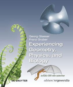 Book cover of Experiencing Geometry, Physics, and Biology by Georg Glaeser and Franz Gruber. The cover is a blue gray in a gradient moving from dark to light from top to bottom. A fiddle-fern leaf is on the left side of the book. The title is in white text.
