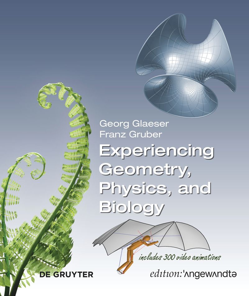 Book cover of Experiencing Geometry, Physics, and Biology by Georg Glaeser and Franz Gruber. The cover is a blue gray in a gradient moving from dark to light from top to bottom. A fiddle-fern leaf is on the left side of the book. The title is in white text.