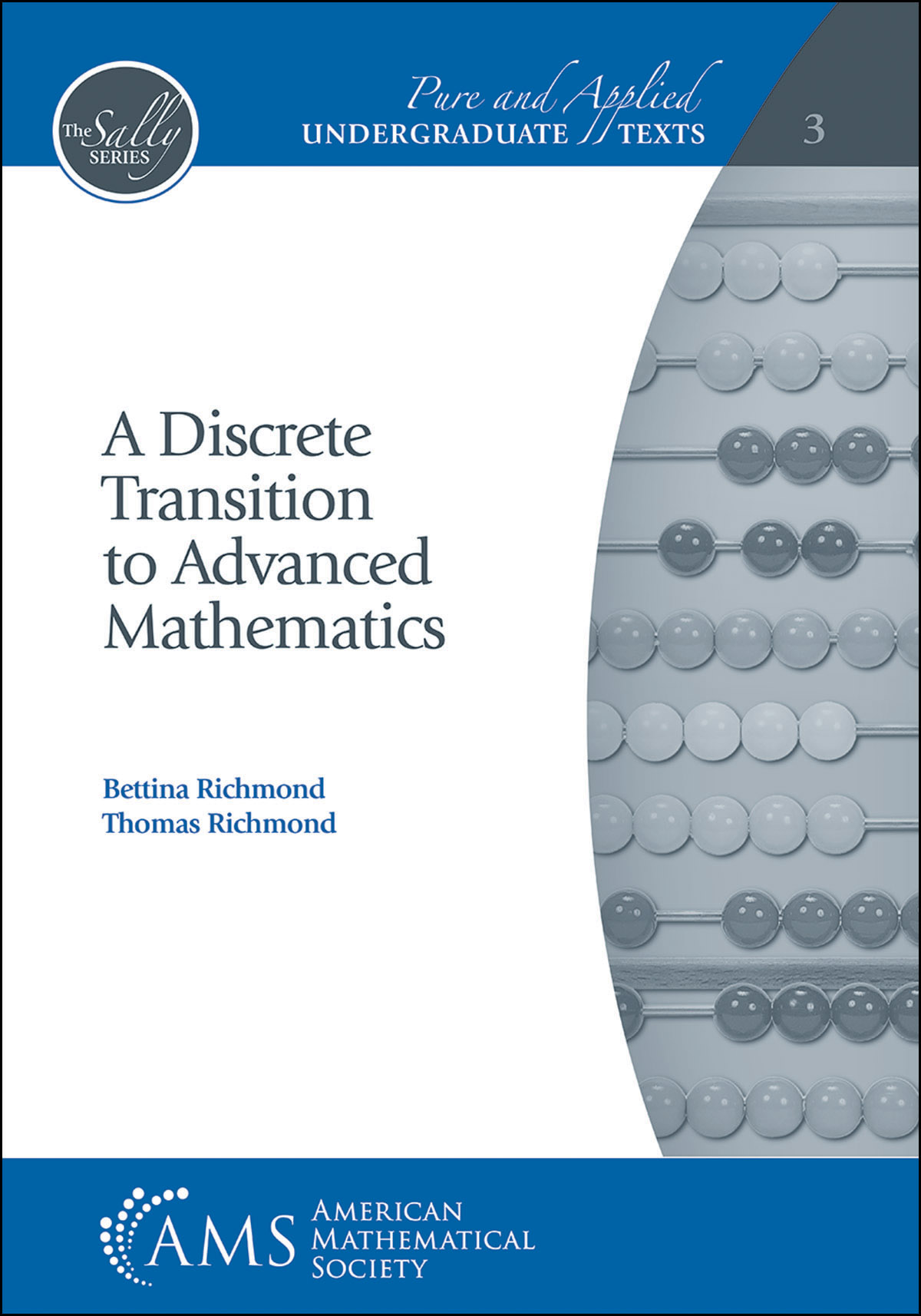 Cover of the book titled 'A Discrete Transition to Advanced Mathematics' by Bettina Richmond and Thomas Richmond. The design includes an abacus illustration on the right side, with rows of beads in grayscale. The book is part of 'The Sally Series' and labeled as 'Pure and Applied Undergraduate Texts, Volume 3.' At the bottom, the logo of the American Mathematical Society (AMS) is displayed on a blue background.