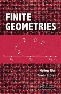 Cover of the book titled "Finite Geometries" by György Kiss and Tamás Szőnyi. The background features a mosaic of small, dark red, black, and white squares. A horizontal red band across the center shows a white geometric diagram with labeled points and lines, illustrating a finite geometric structure. The authors' names are listed in white text at the bottom right, and the CRC Press logo appears beneath them.