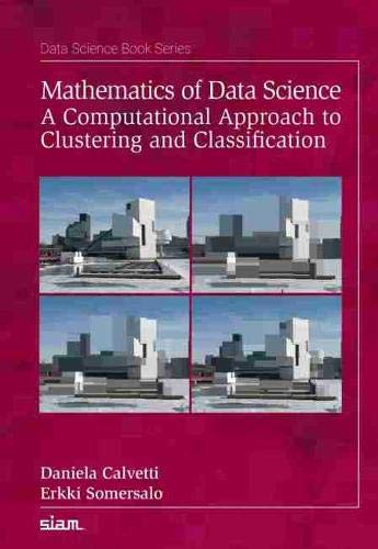 Cover of the book titled "Mathematics of Data Science: A Computational Approach to Clustering and Classification" by Daniela Calvetti and Erkki Somersalo. The background is deep red with a grid of four computer-generated images showing abstract, blocky architectural structures. The title is in white text, and the authors' names are listed at the bottom in smaller white font. The top header indicates it belongs to the "Data Science Book Series" by SIAM (Society for Industrial and Applied Mathematics).